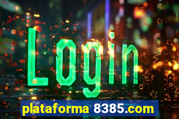 plataforma 8385.com